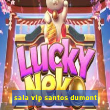 sala vip santos dumont